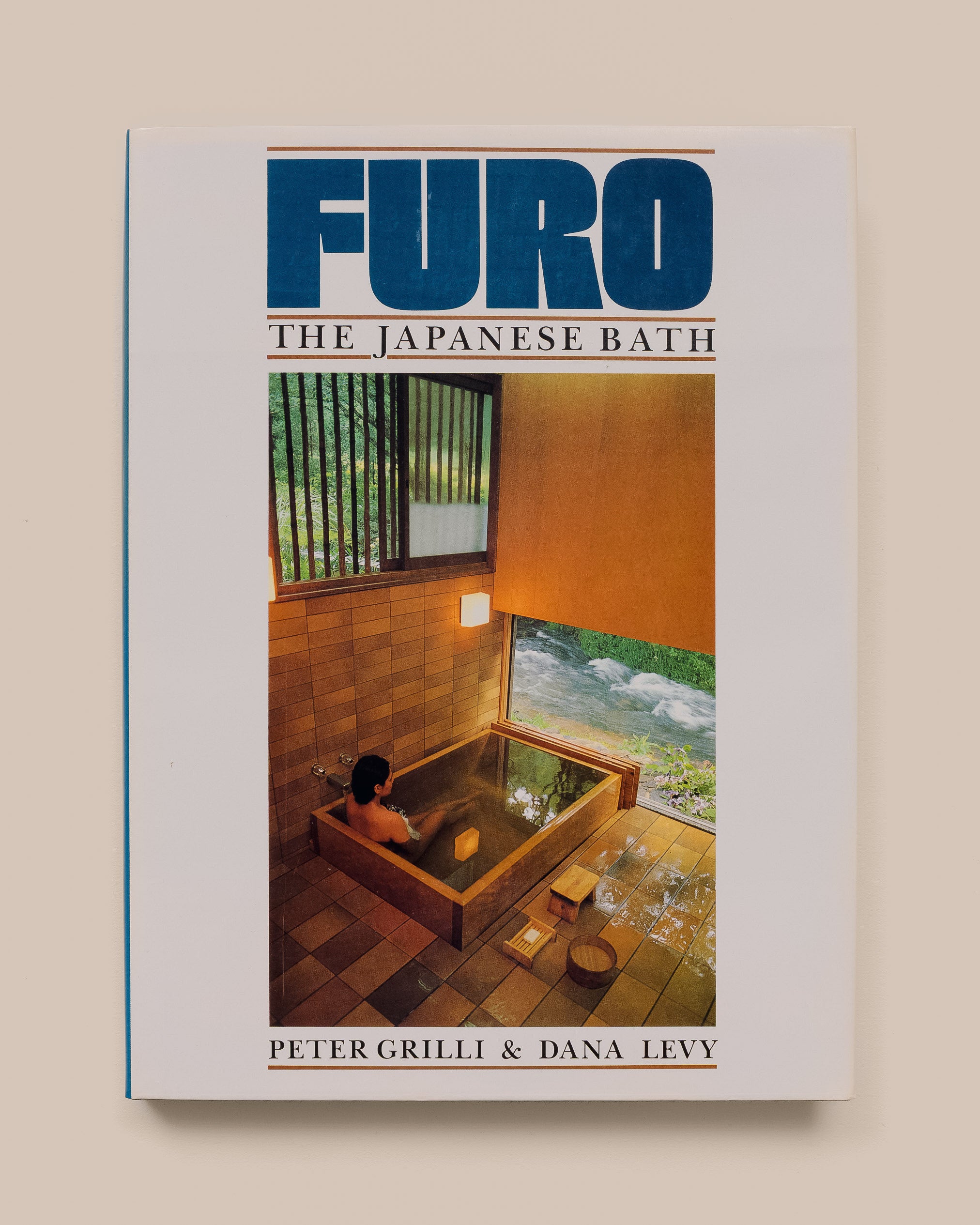 Furo: The Japanese Bath - Peter Grilli and Dana Levy - GOOD FRIEND